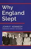 Why England Slept by John F. Kennedy - 2016-04-03