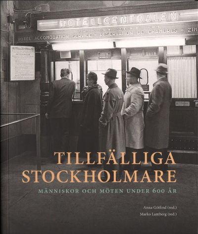 TILLFÄLLIGA STOCKHOLMARE. Människor och möten…