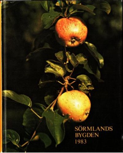 Sörmlandsbygden. 1983. Femtioförsta årgången.…