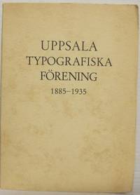 Uppsala typografiska förening 1885-1935. En…