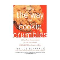 That's the Way the Cookie Crumbles: 62 All-New Commentaries on the Fascinating Chemistry of...