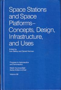 cover of Space Stations And Space Platforms-concepts, Design, Infrastructure, And Uses