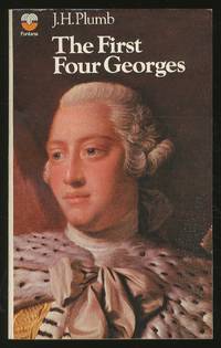 The First Four Georges by PLUMB, J.H - 1987