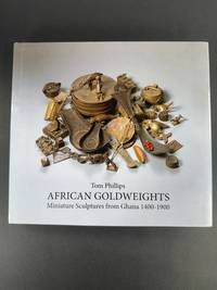 African Goldweights: Miniature Sculptures from Ghana 1400-1900