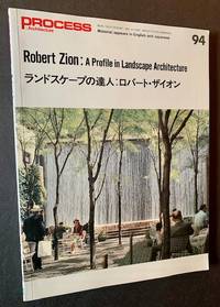 Process Architecture 94 -- Robert Zion: A Profile in Landscape Architecture
