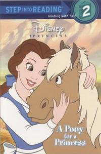 cover of Disney Princess: A Pony for a Princess (Step into Reading, Step 2)