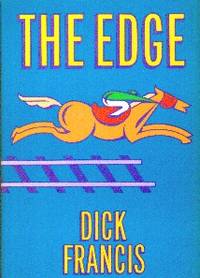 The Edge by Dick Francis - First Edition - 1989 - from Gilt Edge Books (SKU: B1776)