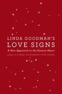 Linda Goodman's Love Signs : A New Approach to the Human Heart