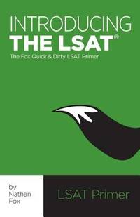 Introducing the LSAT: the Fox Test Prep Quick and Dirty LSAT Primer