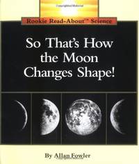 So That's How the Moon Changes Shape! (Rookie Read-About Science (Paperback))