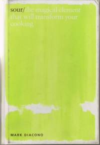 Sour. The Magical Element that will Transform Your Cooking.