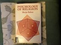 PSYCHOLOGY OF RELIGION by Heije Faber - 1976