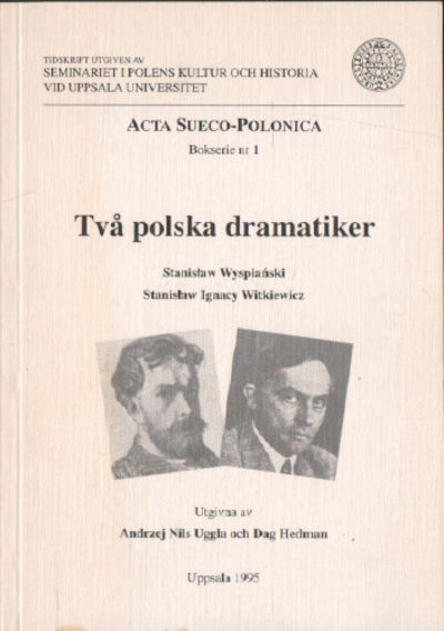 TVÅ POLSKA DRAMATIKER. Stanislaw Wyspianski /…