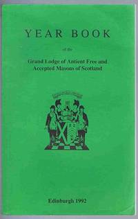 Year Book of the Grand Lodge of Antient Free and Accepted Masons of Scotland 1992