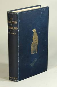 Ruined cities of Mashonaland being a record of excavation and exploration in 1891 ... with a...