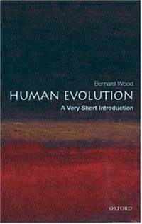 Human Evolution by Bernard Wood - Paperback - 2006 - from ThriftBooks (SKU: G0192803603I3N00)