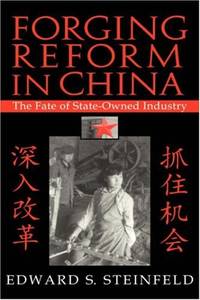 Forging Reform in China: The Fate of State-Owned Industry