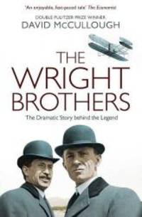 The Wright Brothers: The Dramatic Story-Behind-the-Story by David McCullough - 2016-05-07