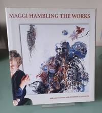 Maggi Hambling the Works: And Conversations with Andrew Lambirth
