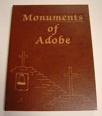 Monuments of Adobe: The Religious Architecture and Traditions of New Mexico by Michael Miller - Hardcover - Limited Edition - 1991 - from Page One, Too; Antiquarian Books (SKU: 20958)