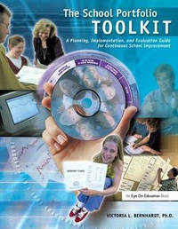 School Portfolio Toolkit: A Planning, Implementation, and Evaluation Guide for Continuous School...