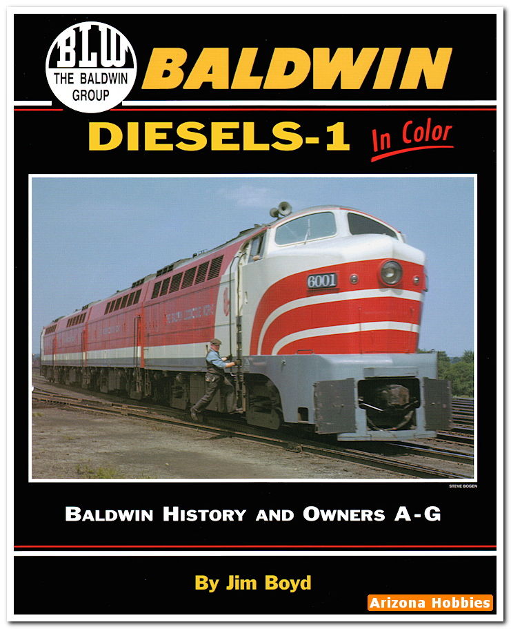 Baldwin Diesels In Color Vol. 1 Baldwin Owners A thru G by Jim Boyd