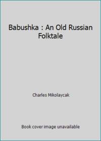 cover of Babushka : An Old Russian Folktale