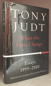 When the Facts Change; Essays, 1995-2010