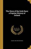 The Story Of the Irish Race