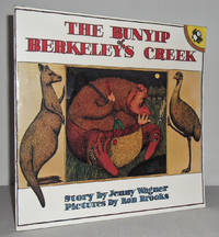 The Bunyip of Berkeley&#039;s Creek by WAGNER, Jenny - 1990