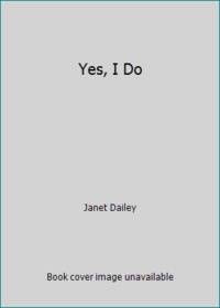 Yes, I Do