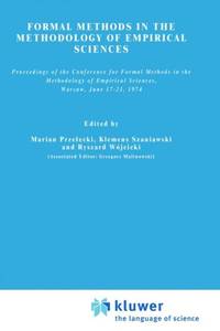 Formal Methods in the Methodology of Empirical Sciences : Proceedings of the Conference for...
