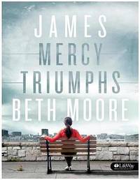 James - Bible Study Book: Mercy Triumphs