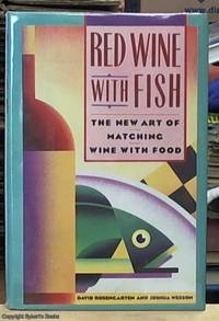 image of Red Wine with Fish : The New Art of Matching Wine with Food
