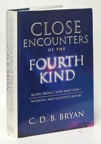 Close Encounters of the Fourth Kind; Alien Abduction, UFOs, and the Conference at M.I.T.