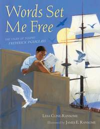 Words Set Me Free : The Story of Young Frederick Douglass