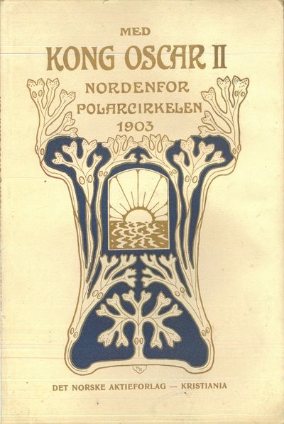 Med Kong Oscar II nordenfor polarcirkelen 1903.…