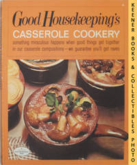 Good Housekeeping's Casserole Cookery, Vol. 4: Good Housekeeping's Fabulous 15 Cookbooks Series by Good Housekeeping Magazine Food Editors - Paperback - First Edition - 1971 - from KEENER BOOKS (Member IOBA) (SKU: 011035)