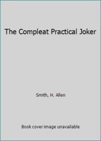 The Compleat Practical Joker
