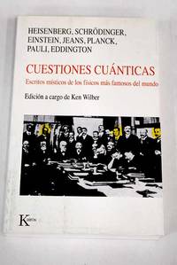 Cuestiones cuánticas: escritos místicos de los físicos más famosos del mundo