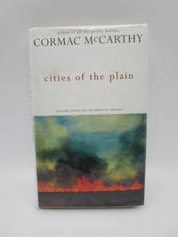 Cities of the Plain (Volume Three: The Border Trilogy) by McCarthy, Cormac - 1998