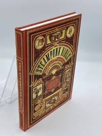 The Steampunk Bible An Illustrated Guide to the World of Imaginary  Airships, Corsets and...