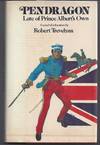 Pendragon, Late of Prince Albert's Own: A Novel of Adventure
