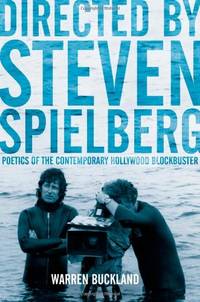 Directed by Steven Spielberg: Poetics of the Contemporary Hollywood Blockbuster