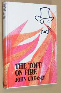 The Toff on Fire by John Creasey - 1974