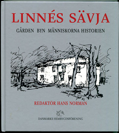 Linnés Sävja, gården, byn, människorna och…