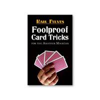 Foolproof Card Tricks for the Amateur Magician