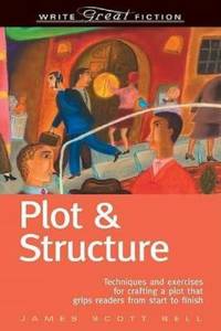 Write Great Fiction - Plot & Structure