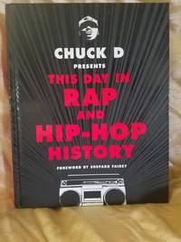 This Day In Rap and Hip Hop History by Chuck D - 2017