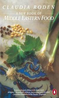 A New Book of Middle Eastern Food: The Essential Guide to Middle Eastern Cooking. As Heard on BBC...
